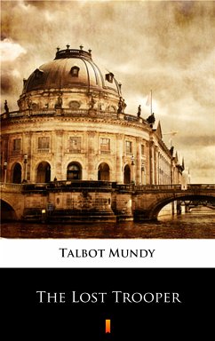 The Lost Trooper (eBook, ePUB) - Mundy, Talbot