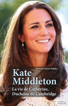 Kate Middleton (eBook, ePUB) - Meyer-Stabley, Bertrand