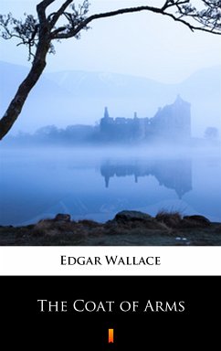 The Coat of Arms (eBook, ePUB) - Wallace, Edgar
