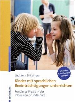 Kinder mit sprachlichen Beeinträchtigungen unterrichten (eBook, ePUB) - Lüdtke, Ulrike M.; Stitzinger, Ulrich