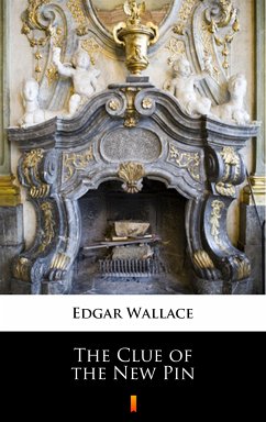 The Clue of the New Pin (eBook, ePUB) - Wallace, Edgar