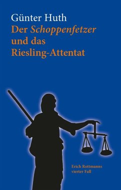 Der Schoppenfetzer und das Riesling-Attentat (eBook, ePUB) - Huth, Günter