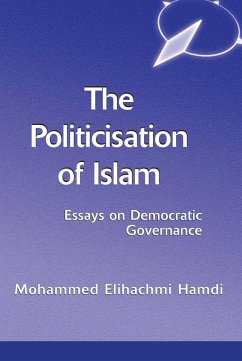 The Politicisation Of Islam (eBook, ePUB) - Hamdi, Mohamed Elhachmi