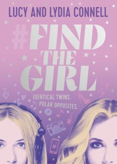 Find The Girl (eBook, ePUB) - Connell, Lucy; Connell, Lydia