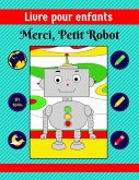 Livre pour enfants: Merci, Petit Robot (eBook, ePUB)
