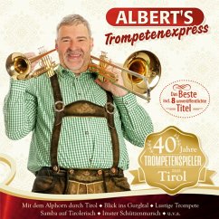 40 Jahre Trompetenspieler Aus Tirol - Albert'S Trompetenexpress