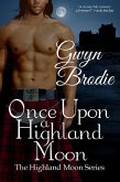 Once Upon a Highland Moon: A Scottish Historical Romance (The Highland Moon Series, #2) (eBook, ePUB)