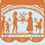 Tú Eres Mi Flor: Songs For Children En Español Tú Eres Mi Flor: Songs For Children En Español