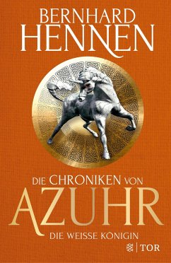 Die Weiße Königin / Die Chroniken von Azuhr Bd.2 - Hennen, Bernhard