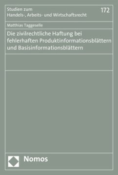 Die zivilrechtliche Haftung bei fehlerhaften Produktinformationsblättern und Basisinformationsblättern - Taggeselle, Matthias