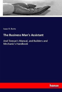 The Business Man's Assistant - Butts, Isaac R.