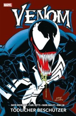 Venom: Tödlicher Beschützer - Potts, Carl;Lim, Ron;Bagley, Mark