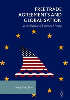 Free Trade Agreements and Globalisation - Melchior, Arne