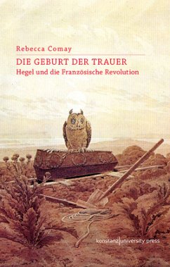 Die Geburt der Trauer - Comay, Rebecca