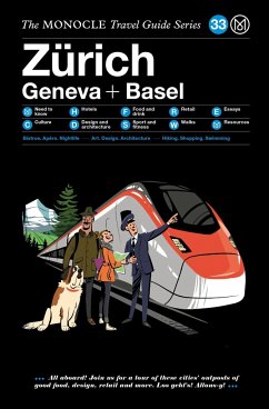 The Monocle Travel Guide to Zürich Geneva + Basel - Monocle