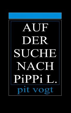 Auf der Suche nach Pippi L. - Vogt, Pit