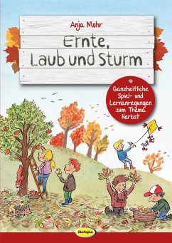 Ernte, Laub und Sturm - Mohr, Anja