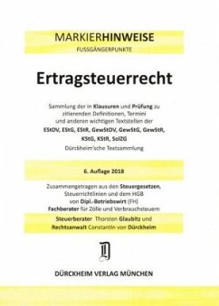 ERTRAGSTEUERRECHT Dürckheim-Markierhinweise/Fußgängerpunkte für das Steuerberaterexamen Nr. 1842 (2018/192. 166.EL) Dürc - Glaubitz, Thorsten;Dürckheim, Constantin