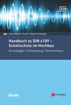 Handbuch zu DIN 4109 - Schallschutz im Hochbau - Fischer, Heinz-Martin; Schneider, Martin