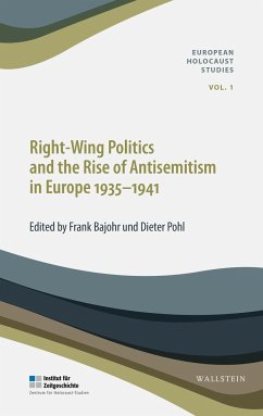 Right-Wing Politics and the Rise of Antisemitism in Europe 1935-1941 - Bajohr, Frank;Pohl, Dieter
