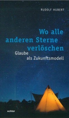 Wo alle anderen Sterne verlöschen - Hubert, Rudolf