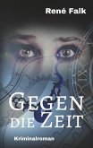 Gegen die Zeit Gegen die Zeit