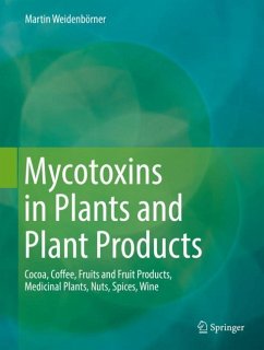 Mycotoxins in Plants and Plant Products - Weidenbörner, Martin