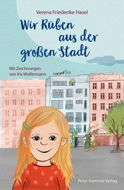 Wir Rüben aus der großen Stadt - Hasel, Verena Friederike