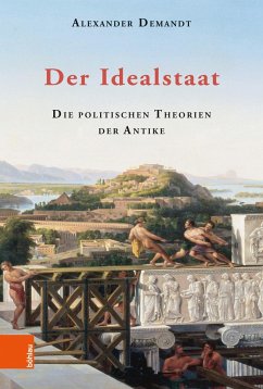 Der Idealstaat - Demandt, Alexander