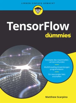 TensorFlow für Dummies - Scarpino, Matthew