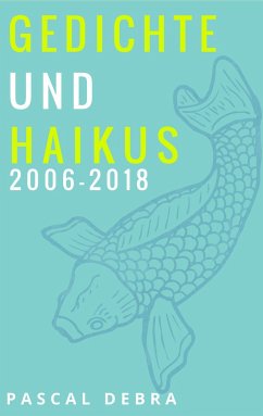 Gedichte und Haikus 2006-2018