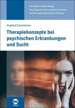 Therapiekonzepte bei psychischen Erkrankungen und Sucht - Sulzenbacher, Siegfried