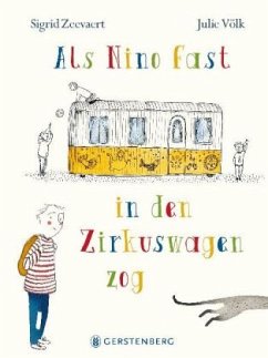 Als Nino fast in den Zirkuswagen zog - Zeevaert, Sigrid