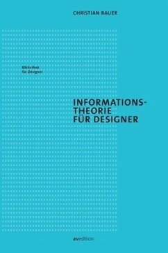 Informationstheorie für Designer - Bauer, Christian