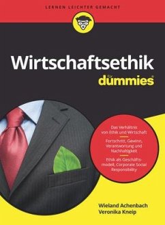 Wirtschaftsethik für Dummies - Achenbach, Wieland;Kneip, Veronika