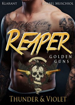 Reaper. Golden Guns - Thunder und Violet - Muschiol, Bärbel