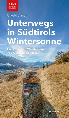 Unterwegs in Südtirols Wintersonne - Stimpfl, Oswald