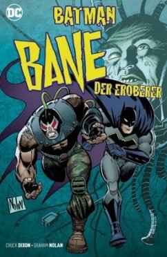 Batman: Bane, der Eroberer - Dixon, Chuck;Nolan, Graham