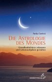 Die Astrologie des Mondes Die Astrologie des Mondes