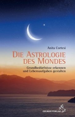 Die Astrologie des Mondes - Cortesi, Anita