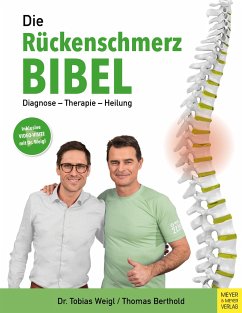 Die Rückenschmerz-Bibel - Weigl, Tobias;Berthold, Thomas