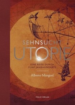 Sehnsucht Utopie - Manguel, Alberto