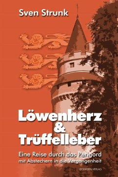 Löwenherz und Trüffelleber - Strunk, Sven