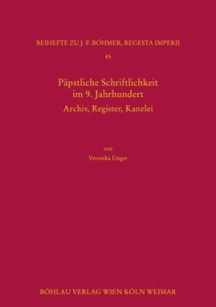 Päpstliche Schriftlichkeit im 9. Jahrhundert - Unger, Veronika