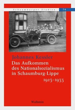 Das Aufkommen des Nationalsozialismus in Schaumburg-Lippe 1923 -1933 - Keßler, Johannes