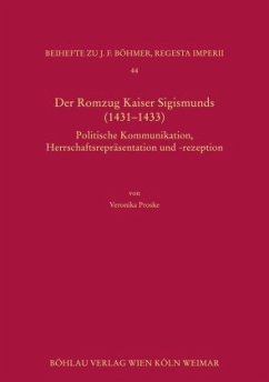 Der Romzug Kaiser Sigismunds (1431-1433) - Proske, Veronika