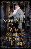 What the Stubborn Viscount Desires (Lords of Happenstance, #1) (eBook, ePUB)