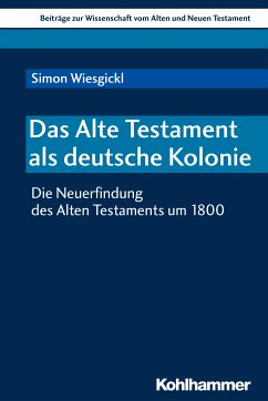 Das Alte Testament als deutsche Kolonie (eBook, PDF) - Wiesgickl, Simon