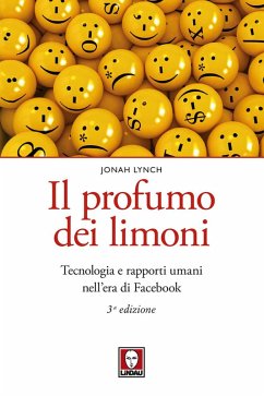 Cover Il profumo dei limoni. Tecnologia e rapporti umani nell'era di Facebook