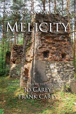 Melicity (Warrior Women of the League, #3) (eBook, ePUB) - Carey, Jo; Carey, Frank